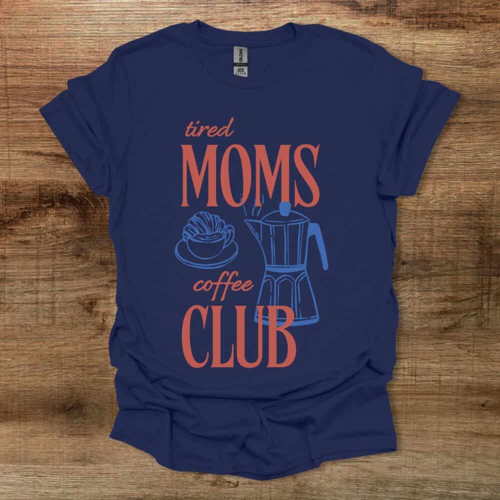 Tired Coffee Moms Club Navy T-Shirt Unisex Tired Coffee Moms Club Navy T Shirt Unisex