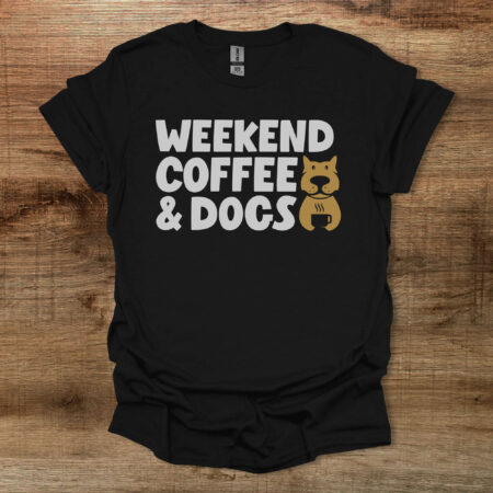 Weekend Coffee & Dogs Black T Shirt Unisex