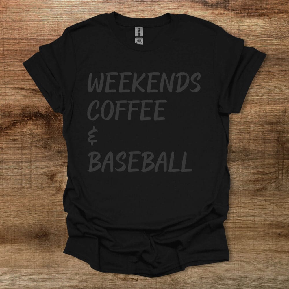 Weekends Coffee and Baseball Black T Shirt Unisex