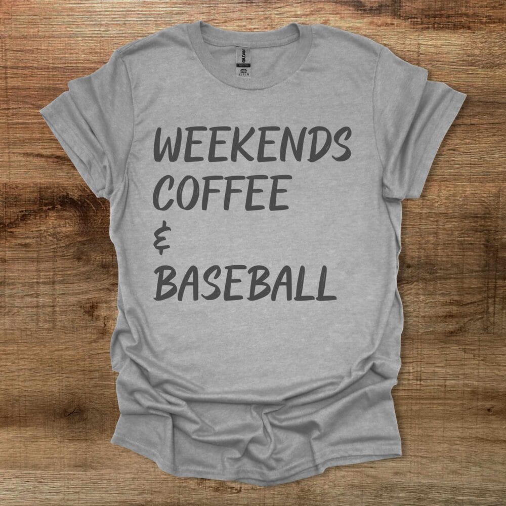Weekends Coffee and Baseball Sport Grey T-Shirt Unisex Weekends Coffee and Baseball Sport Grey T Shirt Unisex