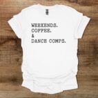 Weekends Coffee and Dance Comps White T Shirt Unisex