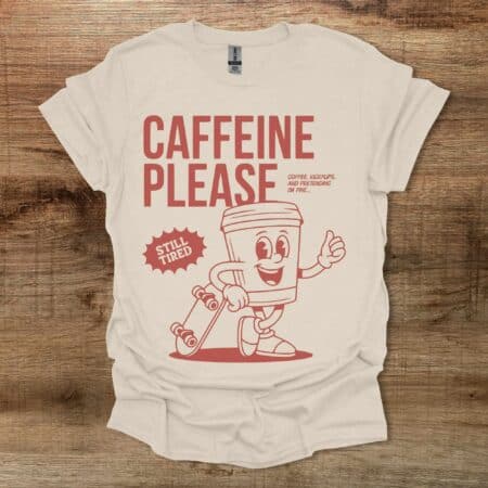 Caffeine Please Skateboard Mascot Natural T Shirt Unisex
