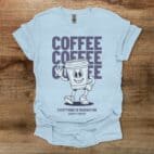 Coffee Everything In Moderation Light Blue