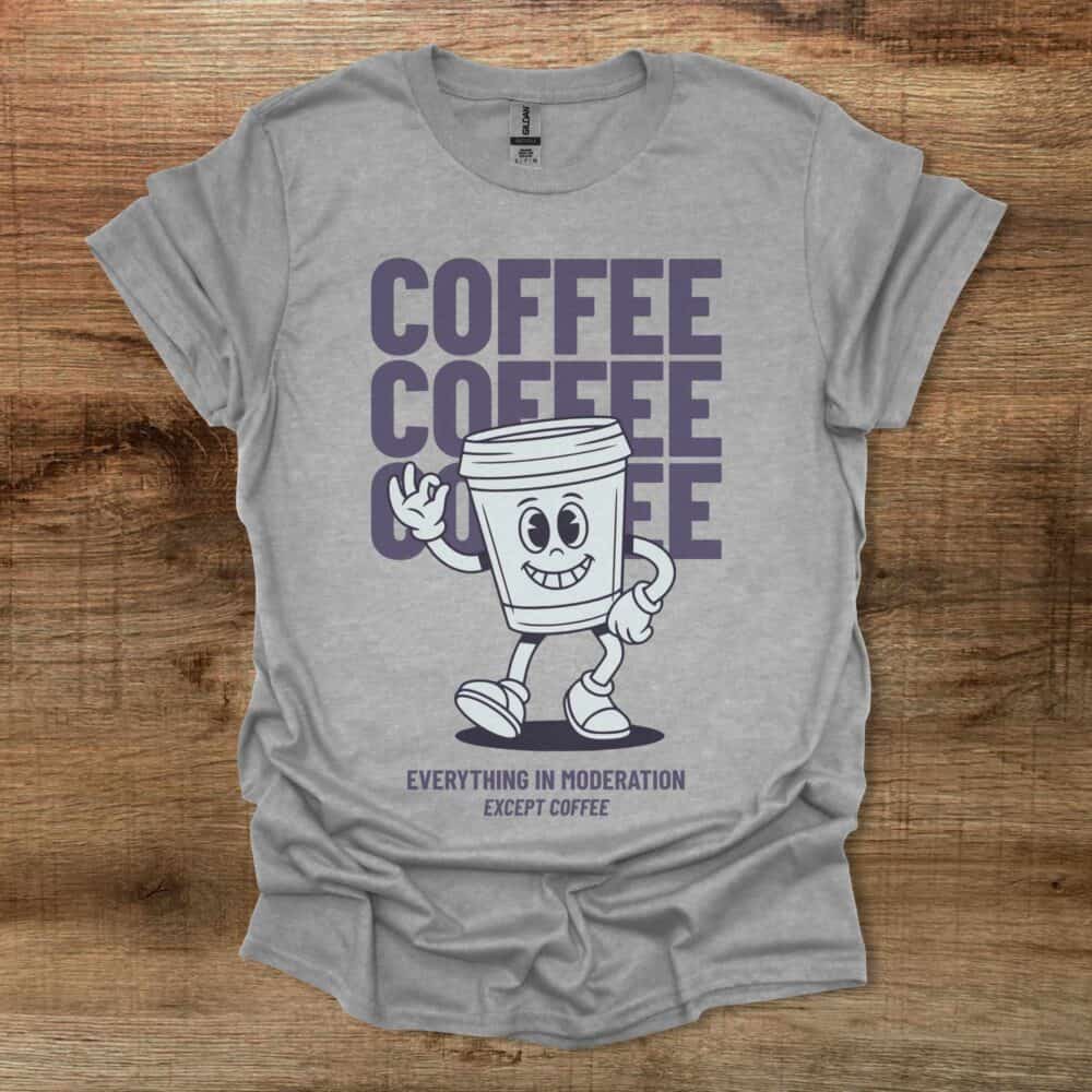 Coffee Everything In Moderation Sport Grey T-Shirt Unisex Coffee Everything In Moderation Sport Grey T Shirt Unisex