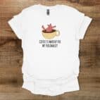 Coffee Is Makeup For My Personality White T Shirt Unisex