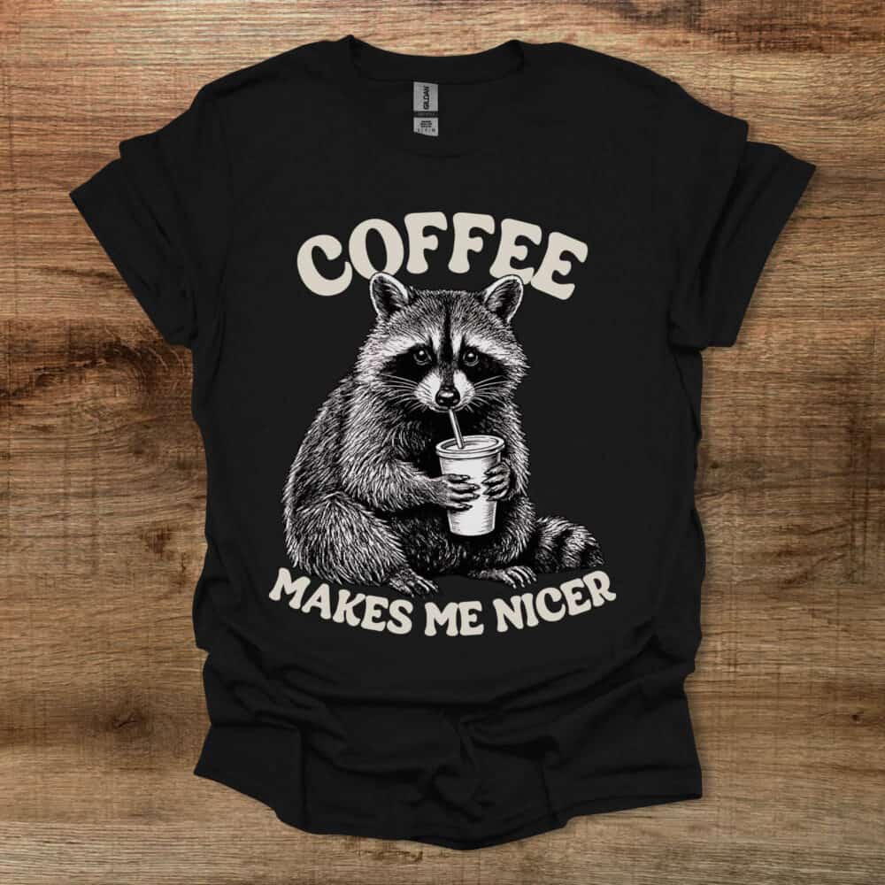 Coffee Makes Me Nicer Raccon Black T Shirt Unisex