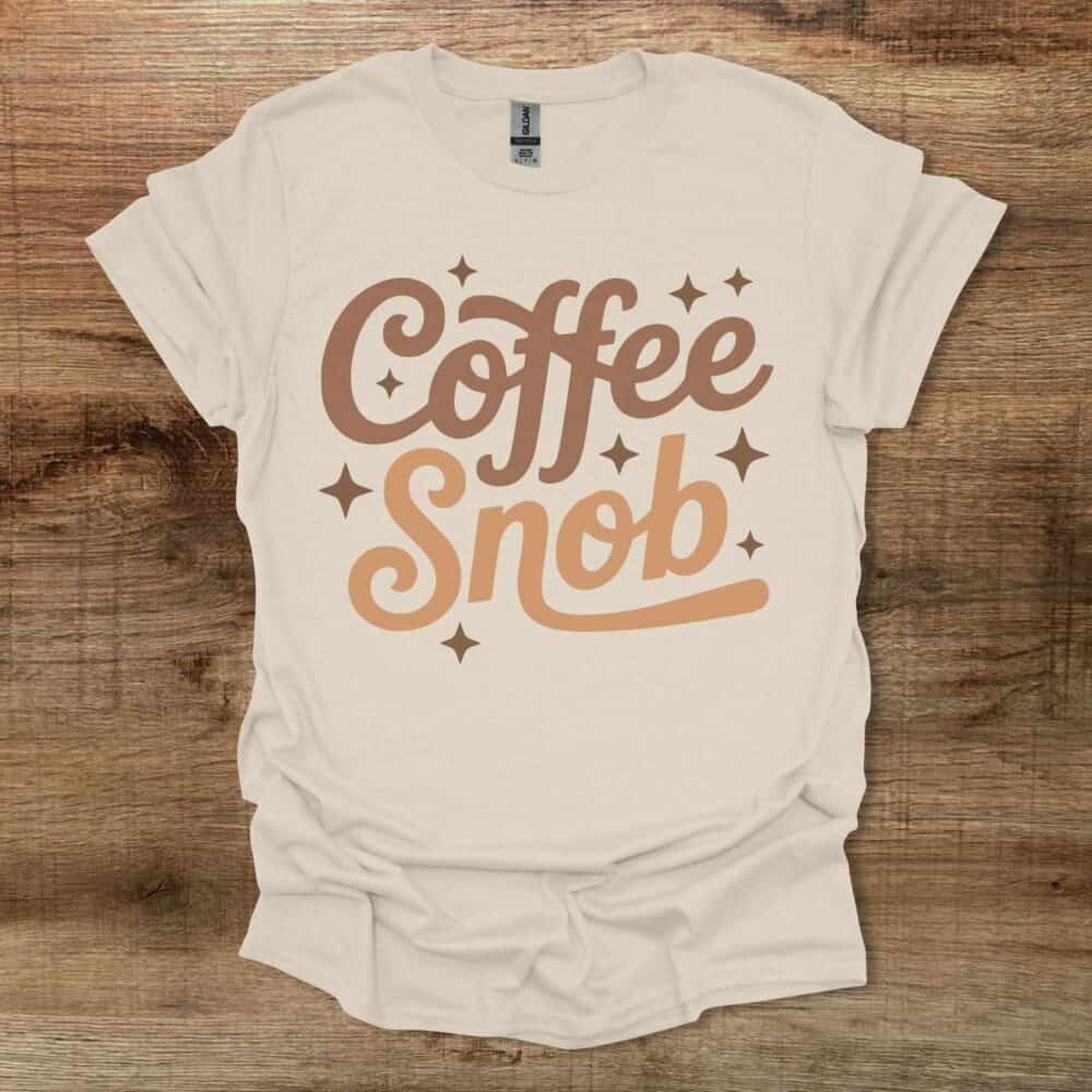 Coffee Snob Natural T-Shirt Unisex Coffee Snob Natural T Shirt Unisex