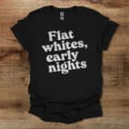 Flat Whites Early Nights Black T Shirt Unisex