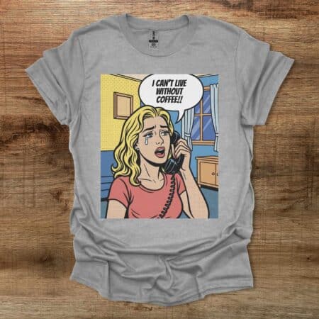 I Can't Live Without Coffee Roy Lichtenstein Sport Grey T Shirt Unisex