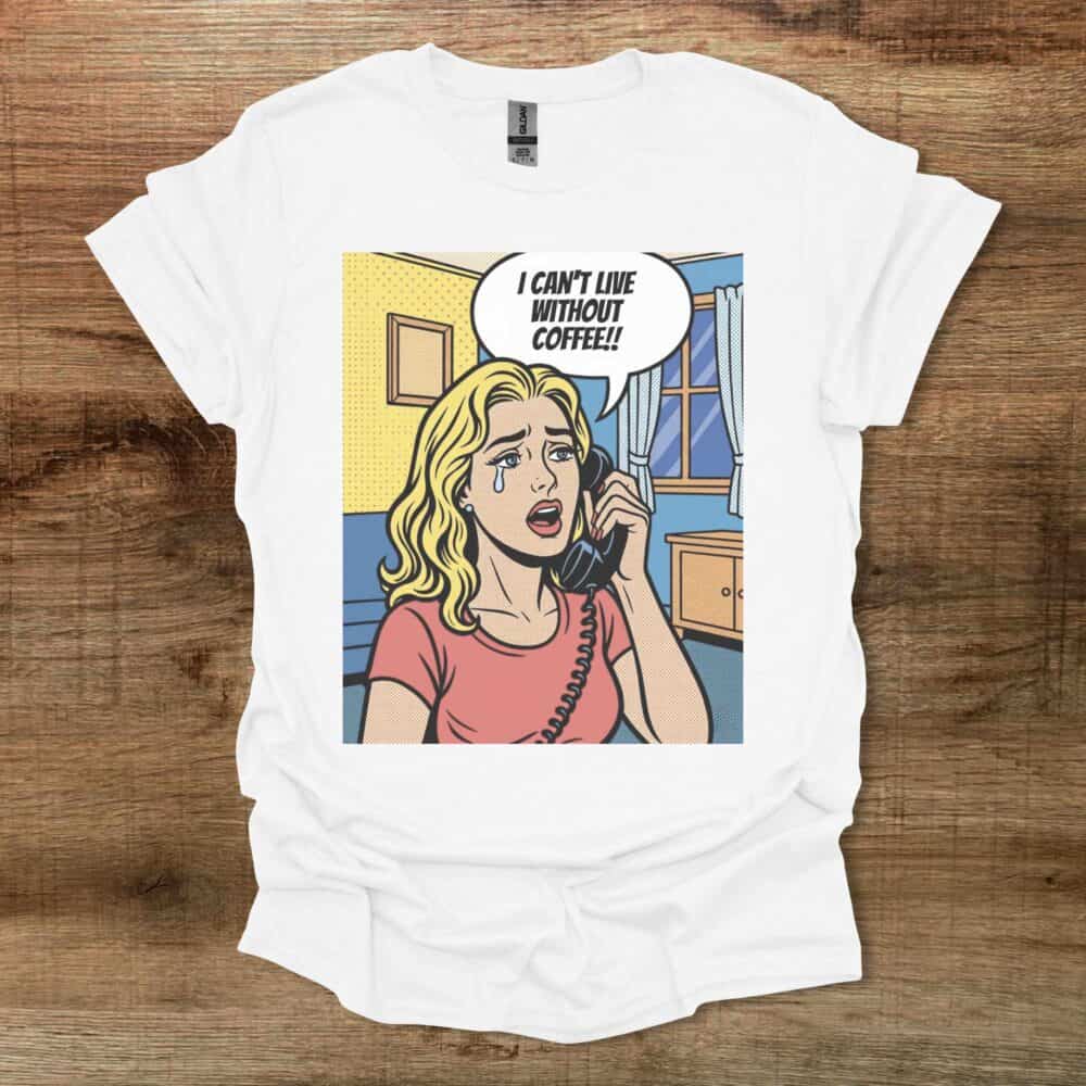 I Can't Live Without Coffee Roy Lichtenstein White T Shirt Unisex