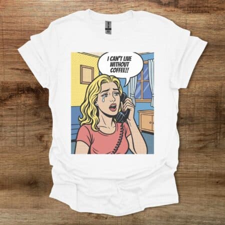 I Can't Live Without Coffee Roy Lichtenstein White T Shirt Unisex