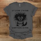 It's Fine Everything Is Fine Charocal T Shirt Unisex