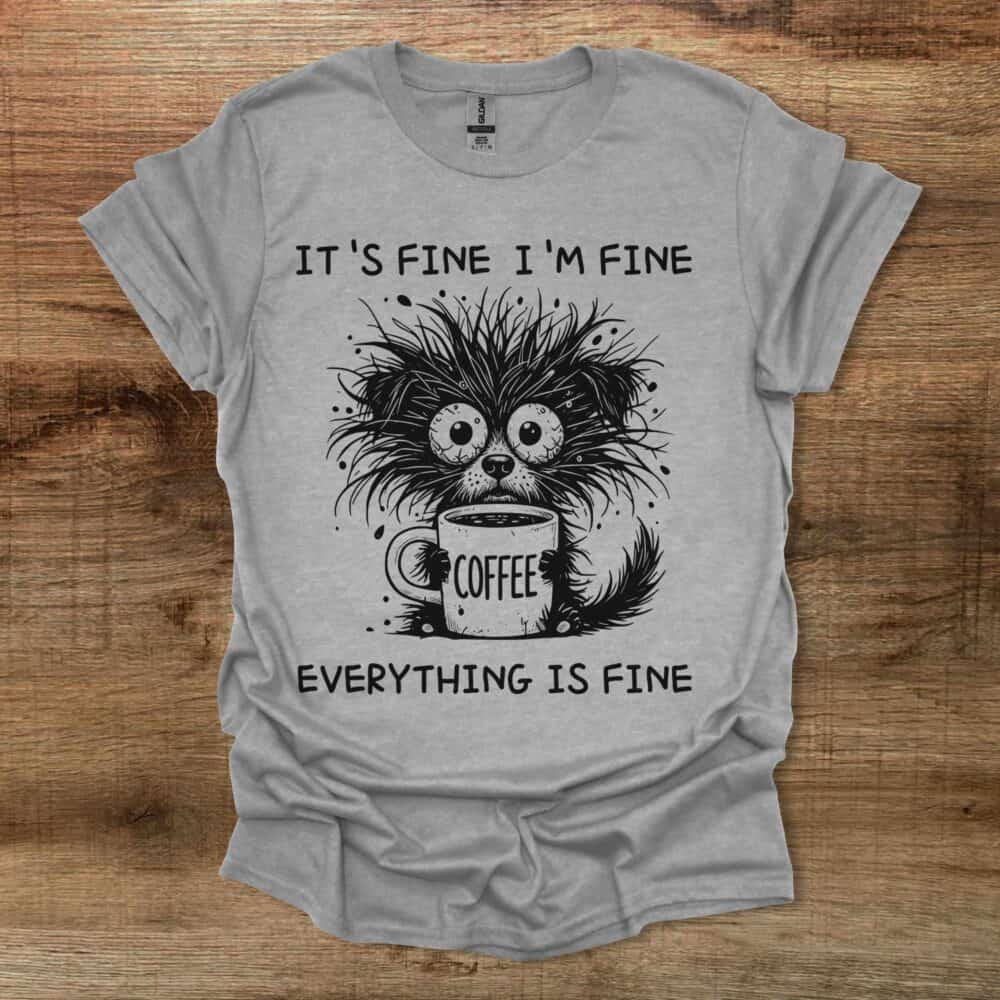 It's Fine Everything Is Fine Sport Grey T-Shirt Unisex It's Fine Everything Is Fine Sport Grey T Shirt Unisex