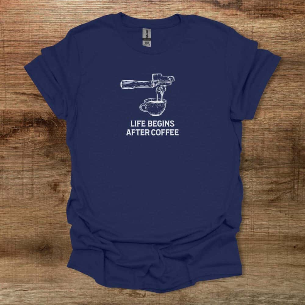 Life Begins After Coffee Navy T-Shirt Unisex Life Begins After Coffee Navy T Shirt Unisex