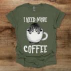 Need More Coffee HalloweenMilitary Green T Shirt Unisex