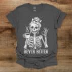 Never Better Halloween Charocal T Shirt Unisex
