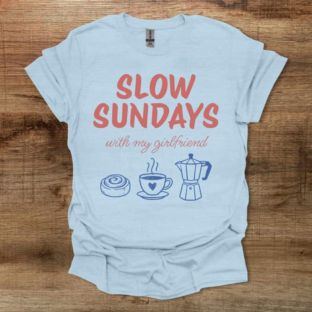 Slow Sundays With My Girlfriend Light Blue Slow Sundays With My Girlfriend Light Blue