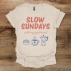 Slow Sundays With My Girlfriend Natural T Shirt Unisex