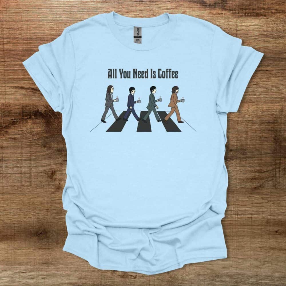 All You Need is Coffee Beatles Light Blue All You Need is Coffee Beatles Light Blue