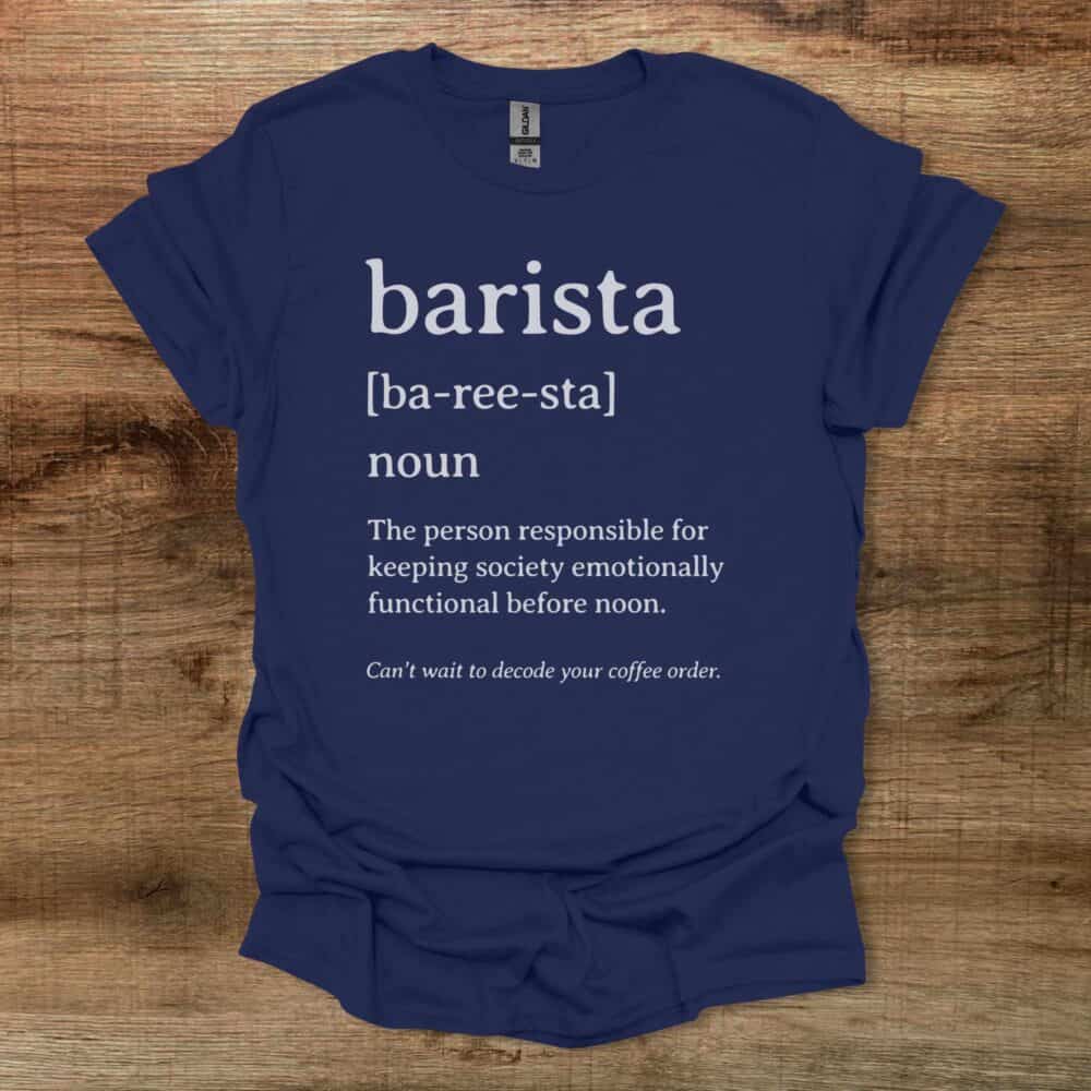 Barista Dictionary Definition Navy T-Shirt Unisex Barista Dictionary Definition Navy T Shirt Unisex
