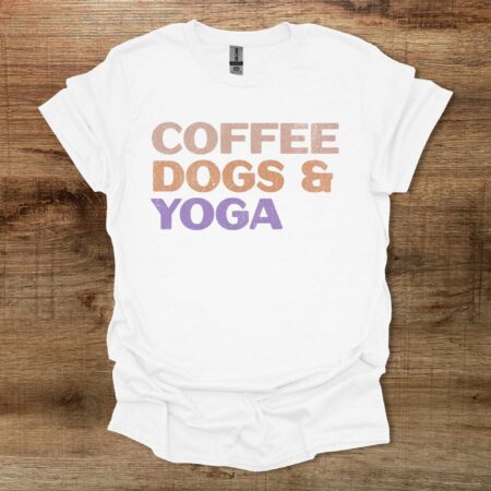 Coffee Dogs and Yoga White T Shirt Unisex