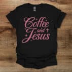 Coffee and Jesus Scipt Font Black T Shirt Unisex