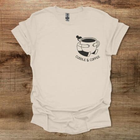 Cuddle and Coffee Natural T Shirt Unisex