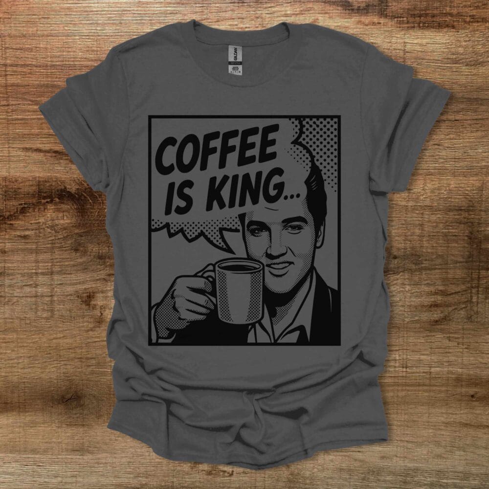 Elvis Presley Coffee Is King Pop-Art Charocal T-Shirt Unisex Elvis Presley Coffee Is King Pop Art Charocal T Shirt Unisex