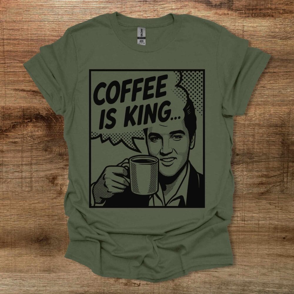 Elvis Presley Coffee Is King Pop-Art Military Green T-Shirt Unisex Elvis Presley Coffee Is King Pop Art Military Green T Shirt Unisex