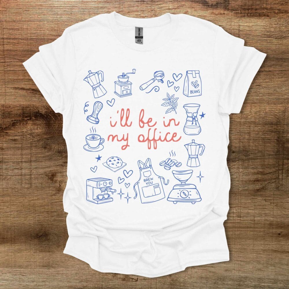 I'll Be In My Office White T Shirt Unisex