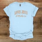 Loves Jesus & Coffee Too Light Blue