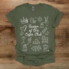 Queen Of The Coffee Club Military Green T Shirt Unisex