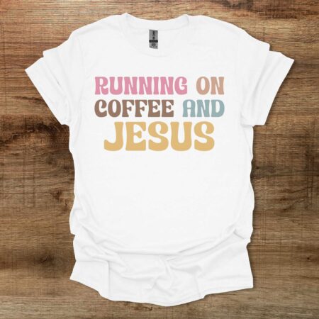 Running on Coffee and Jesus White T Shirt Unisex