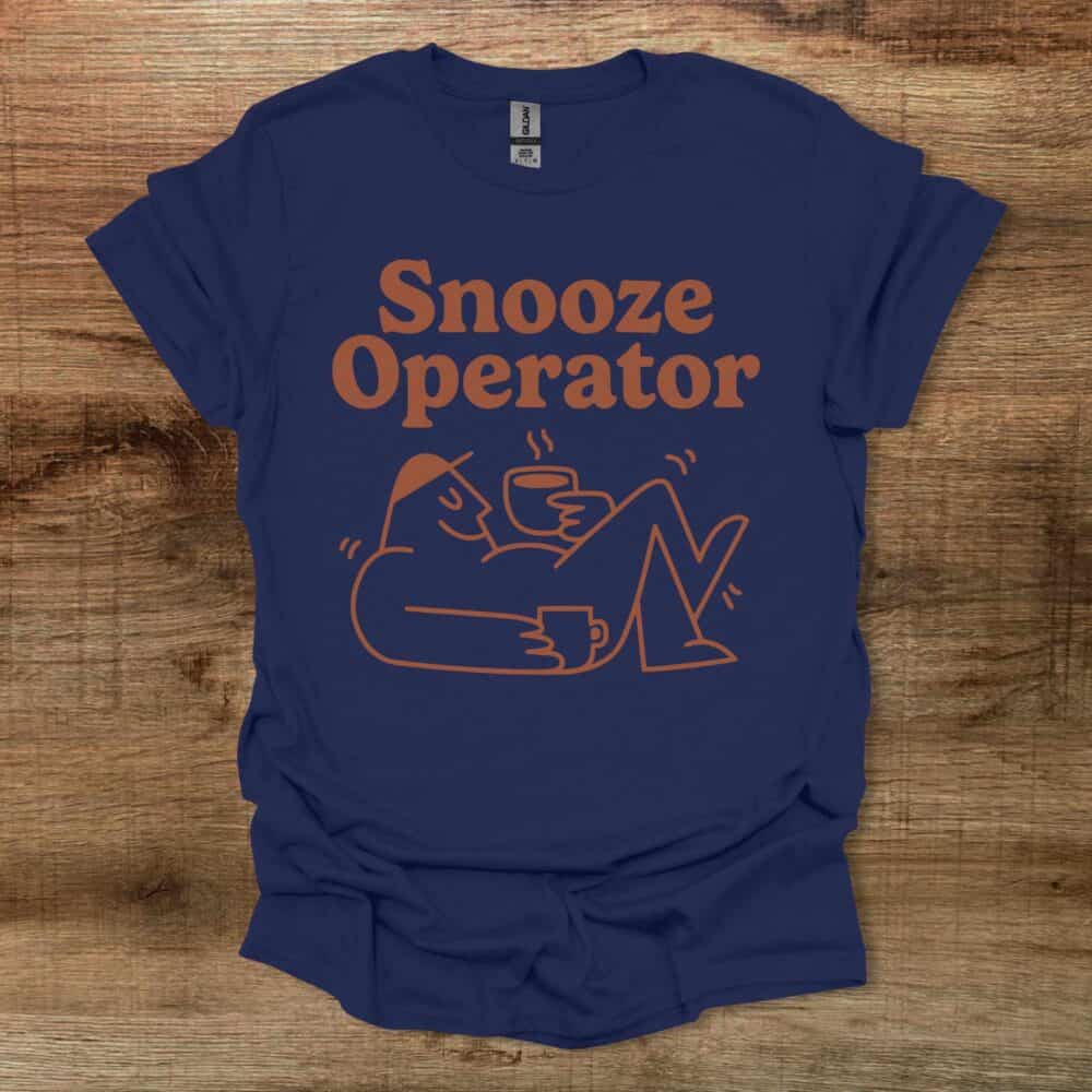 Snooze Operator Funny Coffee Mascot Navy T-Shirt Unisex Snooze Operator Funny Coffee Mascot Navy T Shirt Unisex