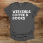 Weekends Coffee and Books Charocal T Shirt Unisex