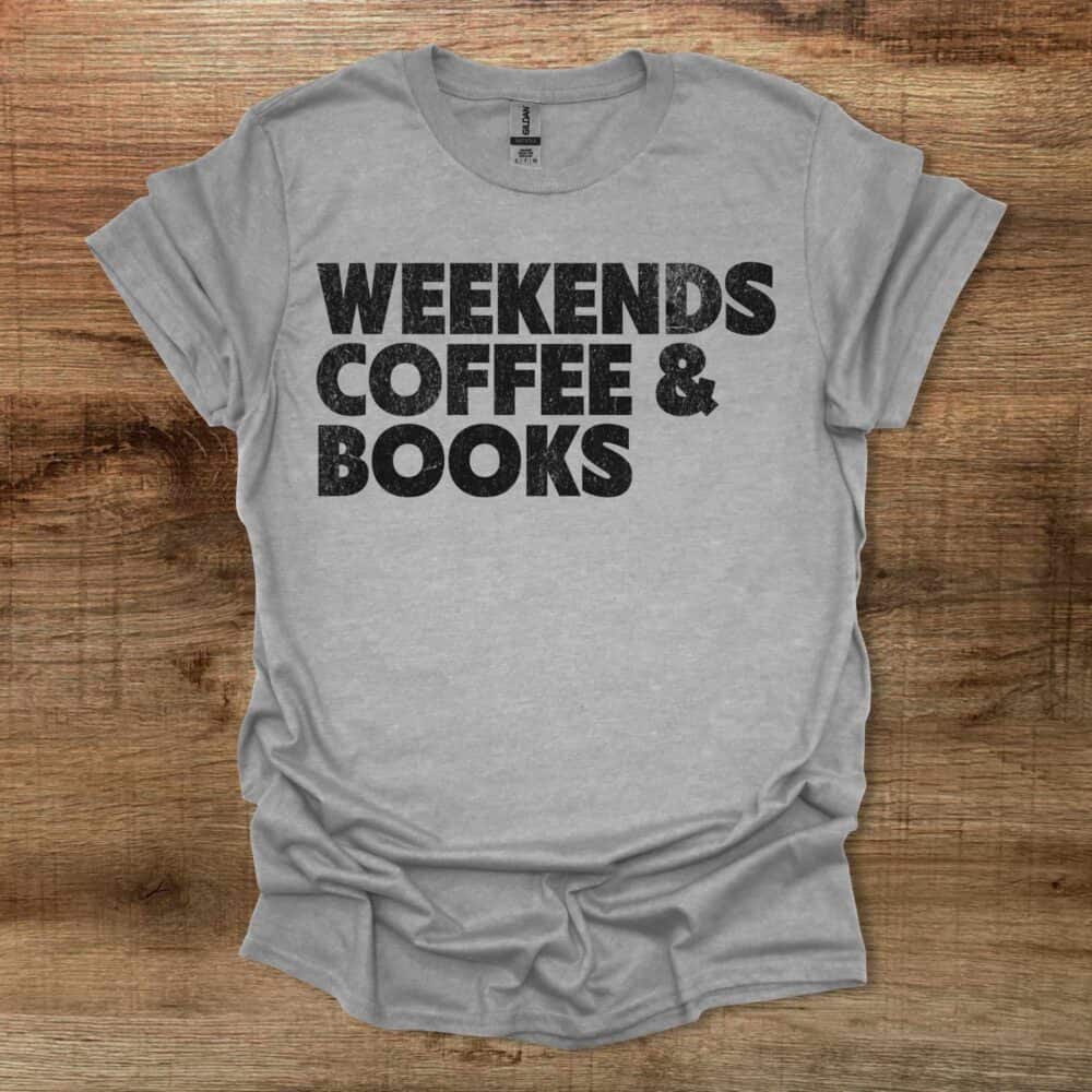 Weekends Coffee and Books Sport Grey T-Shirt Unisex Weekends Coffee and Books Sport Grey T Shirt Unisex