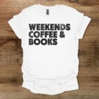Weekends Coffee and Books White T Shirt Unisex