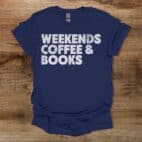 Weekends Coffee and Books avy T Shirt Unisex