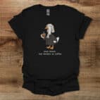 Your Honor The Verdict is Coffee Black T Shirt Unisex
