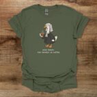 Your Honor The Verdict is Coffee Military Green T Shirt Unisex