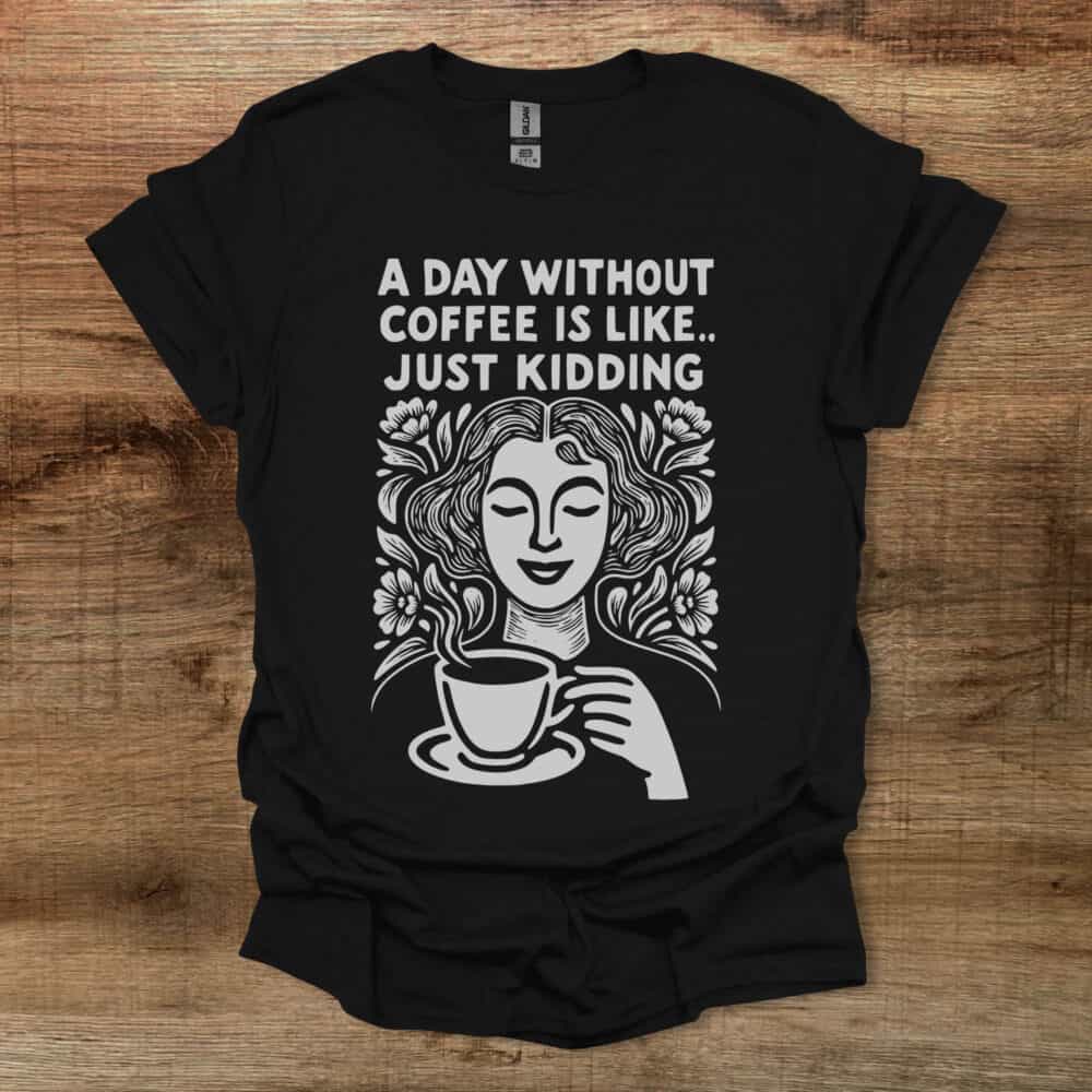 A Day Without Coffee Black T-Shirt Unisex A Day Without Coffee Black T Shirt Unisex