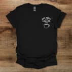 But First Coffee Pocket Design Black T Shirt Unisex