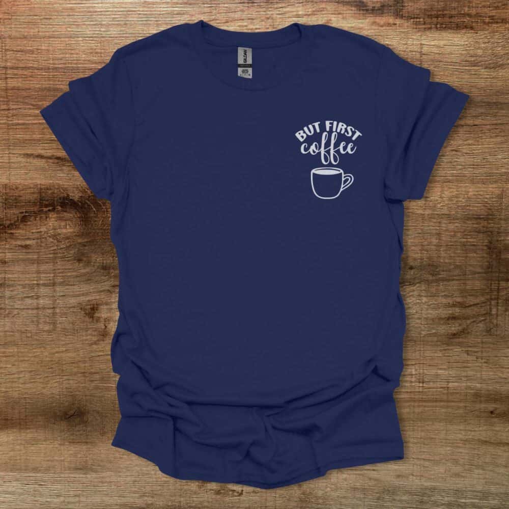But First Coffee Pocket Design Navy T-Shirt Unisex But First Coffee Pocket Design Navy T Shirt Unisex