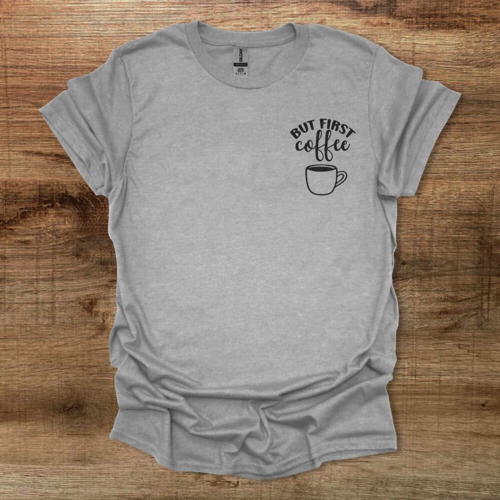 But First Coffee Pocket Design Sport Grey T-Shirt Unisex But First Coffee Pocket Design Sport Grey T Shirt Unisex