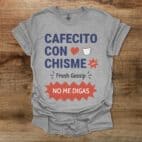 Cafetico Con Chisme Sport Grey T Shirt Unisex