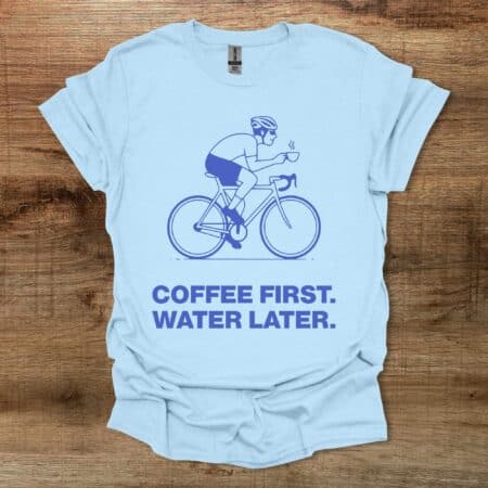 Coffee First Water Later Cycling Light Blue Coffee First Water Later Cycling Light Blue
