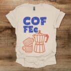 Coffee Mokka Pot Typography Illustration Natural T Shirt Unisex