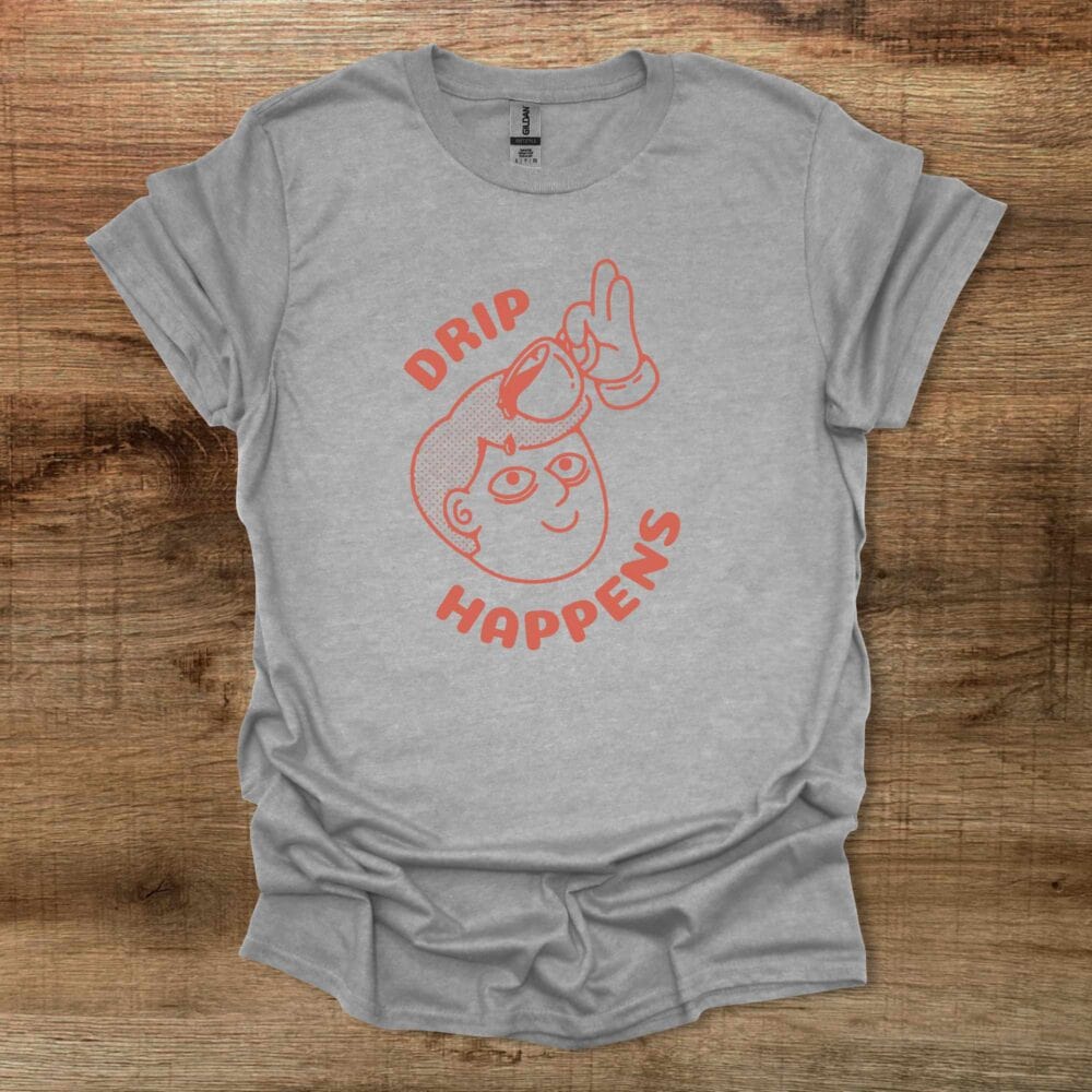 Drip Happens Sport Grey T-Shirt Unisex Drip Happens Sport Grey T Shirt Unisex