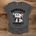 Espresso Yourself Mascot Charocal T Shirt Unisex