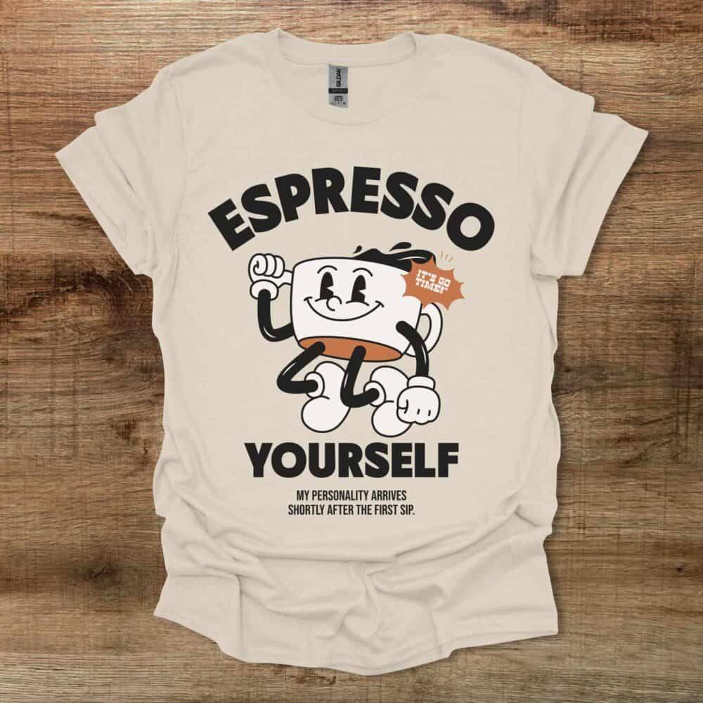 Espresso Yourself Mascot Natural T-Shirt Unisex Espresso Yourself Mascot Natural T Shirt Unisex